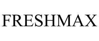 FRESHMAX trademark