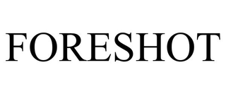FORESHOT trademark