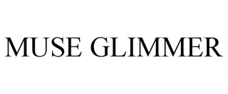MUSE GLIMMER trademark