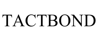 TACTBOND trademark