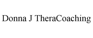 DONNA J THERACOACHING trademark