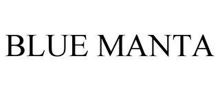 BLUE MANTA trademark