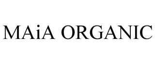 MAIA ORGANIC trademark