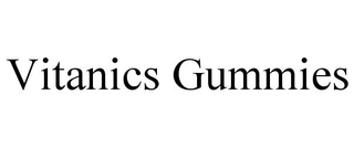 VITANICS GUMMIES trademark