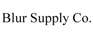BLUR SUPPLY CO. trademark