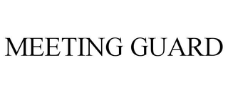 MEETING GUARD trademark