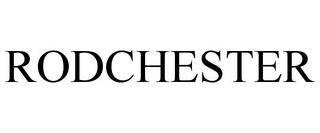 RODCHESTER trademark