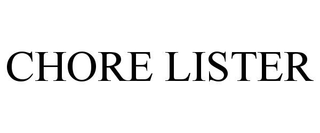 CHORE LISTER trademark