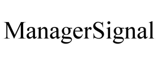 MANAGERSIGNAL trademark