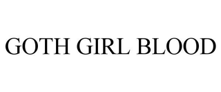 GOTH GIRL BLOOD trademark