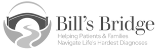 BILL'S BRIDGE HELPING PATIENTS & FAMILIES NAVIGATE LIFE'S HARDEST DIAGNOSES trademark