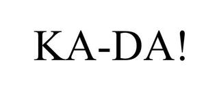 KA-DA! trademark