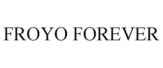 FROYO FOREVER trademark