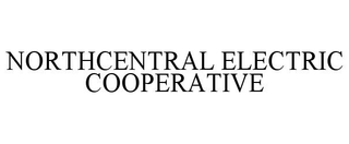 NORTHCENTRAL ELECTRIC COOPERATIVE trademark