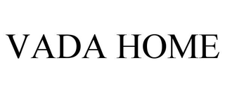 VADA HOME trademark