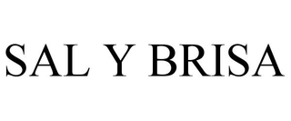 SAL Y BRISA trademark