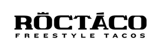 ROCTACO FREESTYLE TACOS trademark