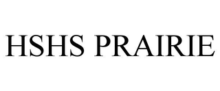 HSHS PRAIRIE trademark