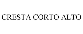 CRESTA CORTO ALTO trademark