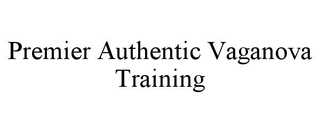 PREMIER AUTHENTIC VAGANOVA TRAINING trademark