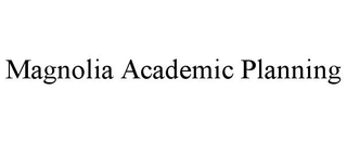 MAGNOLIA ACADEMIC PLANNING trademark