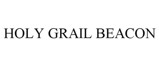 HOLY GRAIL BEACON trademark