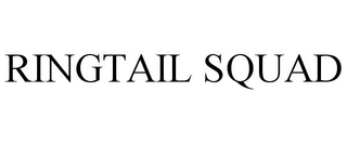 RINGTAIL SQUAD trademark