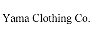 YAMA CLOTHING CO. trademark