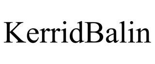 KERRIDBALIN trademark