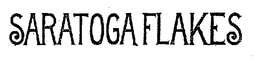 SARATOGA FLAKES trademark