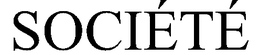 SOCIÉTÉ trademark