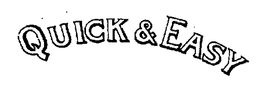 QUICK & EASY trademark