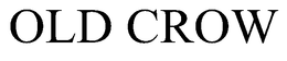 OLD CROW trademark