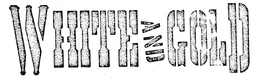 WHITE AND GOLD trademark