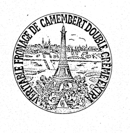 VERITABLE FROMAGE DE CAMEMBERT DOUBLE CREME EXTRA trademark
