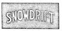 SNOWDRIFT trademark