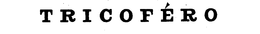 TRICOFERO trademark