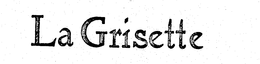 LA GRISETTE trademark