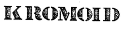 KROMOID trademark