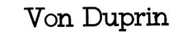 VON DUPRIN trademark