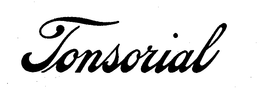 TONSORIAL trademark