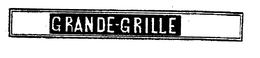 GRANDE-GRILLE trademark