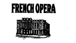 FRENCH OPERA trademark