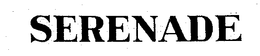 SERENADE trademark
