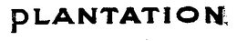 PLANTATION trademark