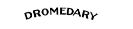 DROMEDARY trademark