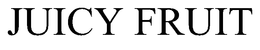 JUICY FRUIT trademark