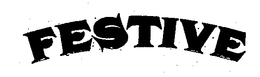 FESTIVE trademark