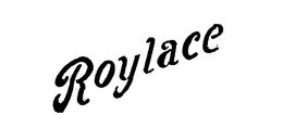 ROYLACE trademark