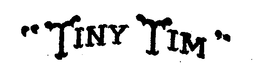 "TINY TIM" trademark
